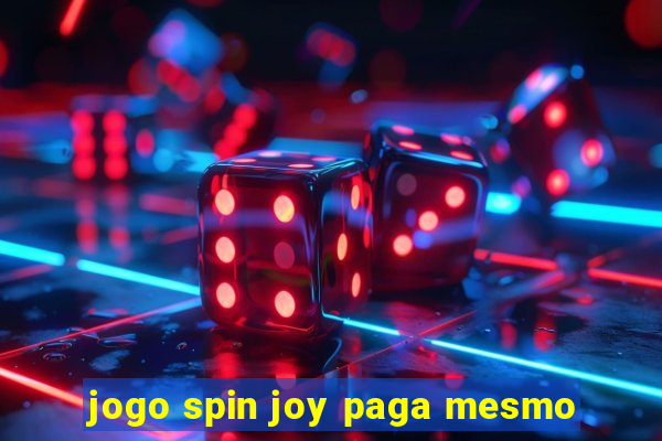 jogo spin joy paga mesmo